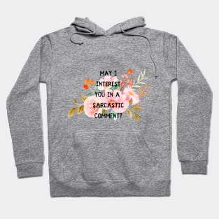 Sarcastic comment | funny gift Hoodie